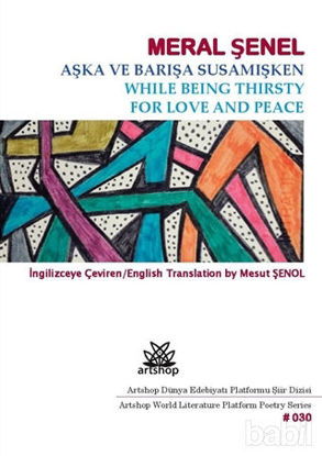 Picture of Aşka ve Barışa Susamışken - While Being Thirsty For Love And Peace