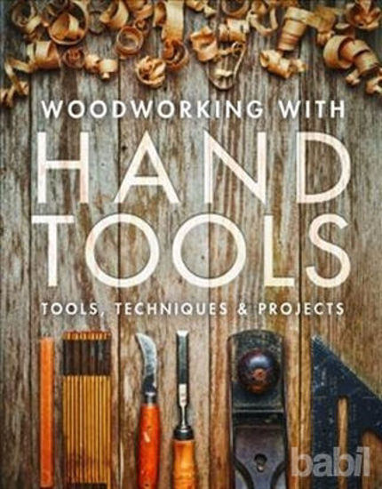 Picture of Woodworking with Hand Tools: Tools Techniques Projects