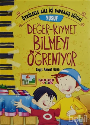 Picture of Yusuf Değer-Kıymet Bilmeyi Öğreniyor - Öykülerle Aile İçi Davranış Eğitimi