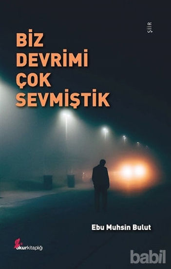 Picture of Biz Devrimi Çok Sevmiştik