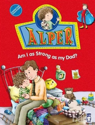 Picture of Alper - Am I as Strong as my Dad?