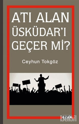 Picture of Atı Alan Üsküdar'ı Geçer mi?