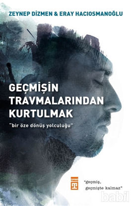 Picture of Geçmişin Travmalarından Kurtulmak