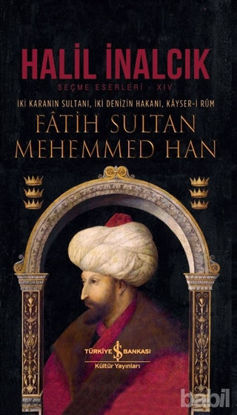 Picture of İki Karanın Sultanı İki Denizin Hakanı Kayser-i Rum - Fatih Sultan Mehemmed Han