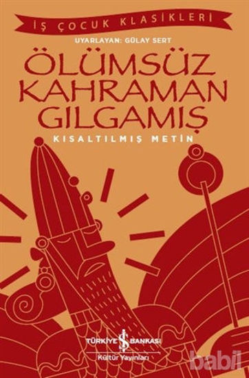 Picture of Ölümsüz Kahraman Gılgamış (Kısaltılmış Metin)