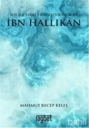 Picture of Nil ile Fırat’ı Kavuşturan Alim İbn Hallikan