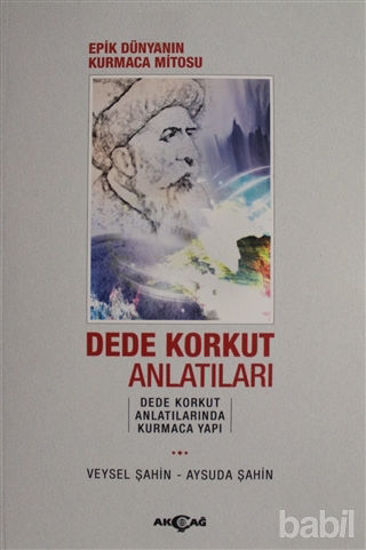 Picture of Epik Dünyanın Kurmaca Mitosu Dede Korkut Anlatıları