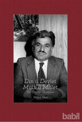 Picture of Din ü Devlet Mülk ü Millet Bir Ömrün Hikayesi