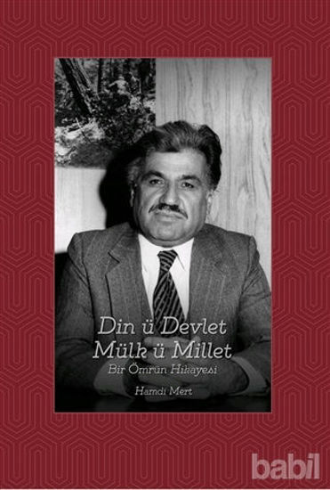 Picture of Din ü Devlet Mülk ü Millet Bir Ömrün Hikayesi