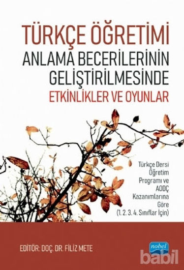 Picture of Türkçe Öğretimi Anlama Becerilerinin Geliştirilmesinde Etkinlikler ve Oyunlar