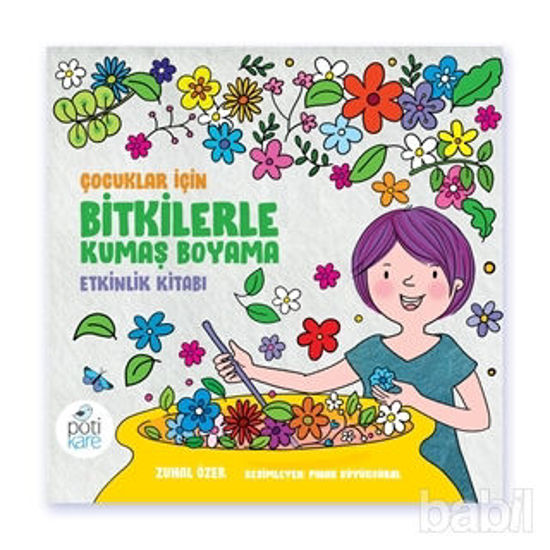 Picture of Çocuklar İçin Bitkilerle Kumaş Boyama Etkinlik Kitabı