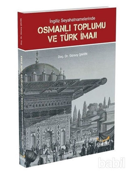 Picture of İngiliz Seyahatnamelerinde Osmanlı Toplumu ve Türk İmajı