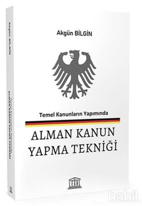 Picture of Temel Kanunların Yapımında Alman Kanun Yapma Tekniği Tanıtım Bilgileri