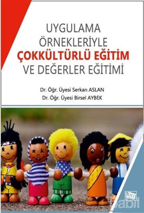 Picture of Uygulama Örnekleriyle Çokkültürlü Eğitim ve Değerler Eğitimi