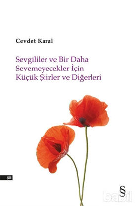 Picture of Sevgililer ve Bir Daha Sevemeyecekler İçin Küçük Şiirler ve Diğerleri