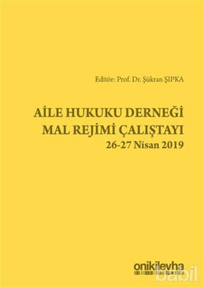 Picture of Aile Hukuku Derneği Mal Rejimi Çalıştayı 26-27 Nisan 2019
