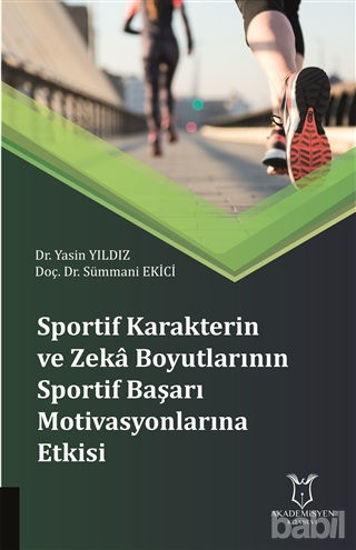 Picture of Sportif Karakterin ve Zeka Boyutlarının Sportif Başarı Motivasyonlarına Etkisi