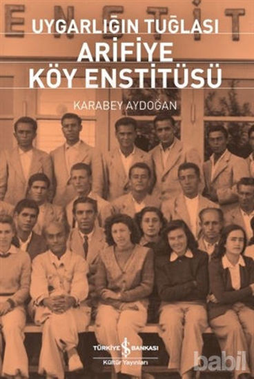 Picture of Uygarlığın Tuğlası Arifiye Köy Enstitüsü