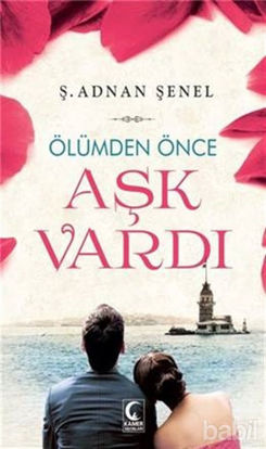 Picture of Ölümden Önce Aşk Vardı