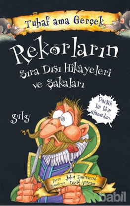 Picture of Rekorların Sıra Dışı Hikayeleri ve Şakaları - Tuhaf Ama Gerçek