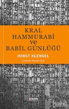 Picture of Kral Hammurabi ve Babil Günlüğü