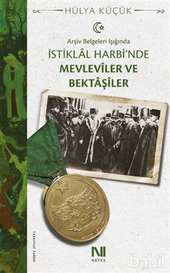 Picture of Arşiv Belgeleri Işığında İstiklal Harbi'nde Mevleviler ve Bektaşiler