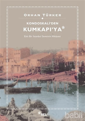 Picture of Kondoskali'den Kumkapı'ya