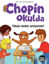 Picture of Okulu Neden Seviyorum? - Eğlen Öğren Chopin Okulda