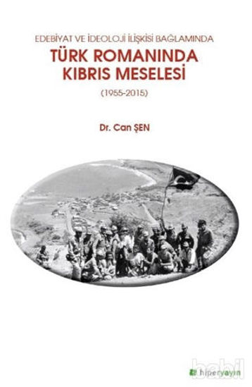 Picture of Edebiyat ve İdeoloji İlişkisi Bağlamında Türk Romanında Kıbrıs Meselesi (1955-2015)