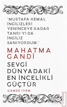 Picture of Mahatma Gandi - Sevgi Dünyadaki En İncelikli Güçtür