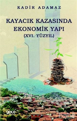 Picture of Kayacık Kazasında Ekonomik Yapı (16. Yüzyıl)
