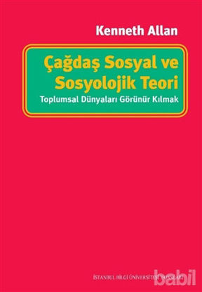 Picture of Çağdaş Sosyal ve Sosyolojik Teori