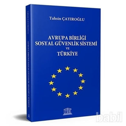 Picture of Avrupa Birliği Sosyal Güvenlik Sistemi ve Türkiye