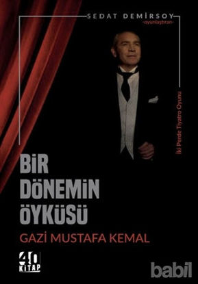 Picture of Bir Dönemin Öyküsü: Gazi Mustafa Kemal