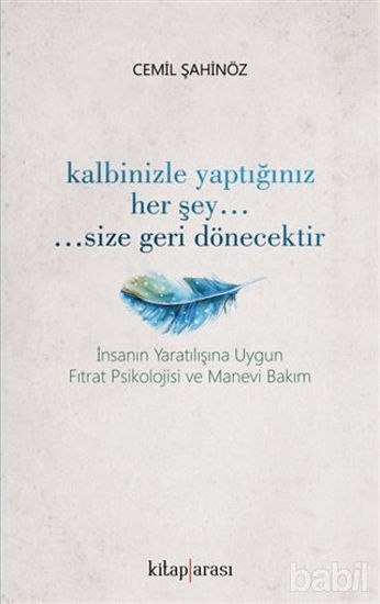 Picture of Kalbinizle Yaptığınız Her Şey Size Geri Dönecektir