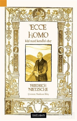 Picture of Ecce Homo - Kişi Nasıl Kendisi Olur
