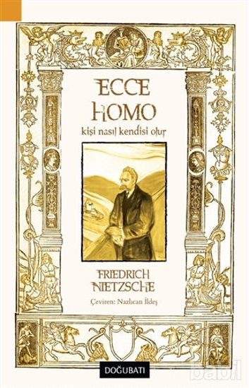 Picture of Ecce Homo - Kişi Nasıl Kendisi Olur