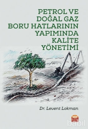 Picture of Petrol ve Doğal Gaz Boru Hatlarının Yapımında Kalite Yönetimi