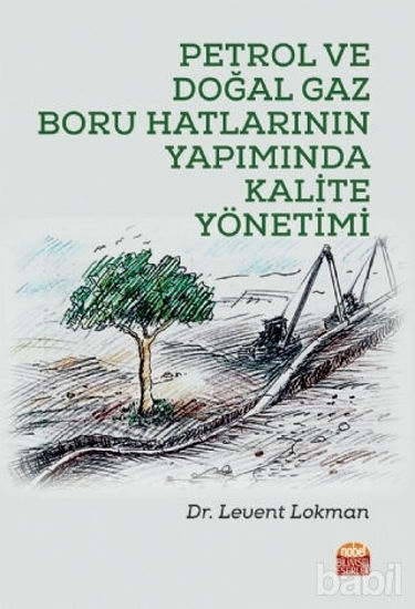 Picture of Petrol ve Doğal Gaz Boru Hatlarının Yapımında Kalite Yönetimi