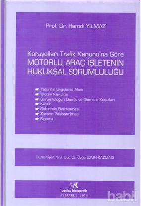 Picture of Karayolları Trafik Kanununa Göre Motorlu Araç İşletenin Hukuksal Sorumluluğu
