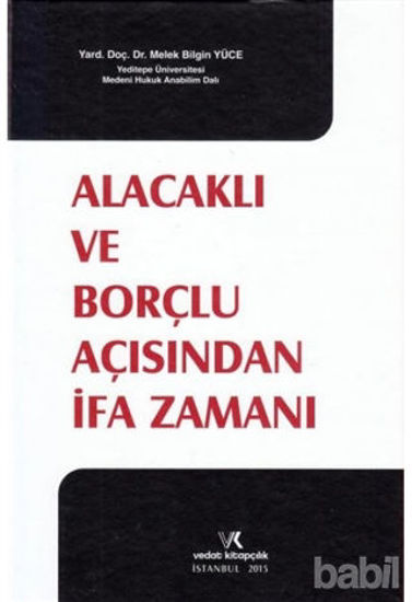 Picture of Alacaklı ve Borçlu Açısından İfa Zamanı