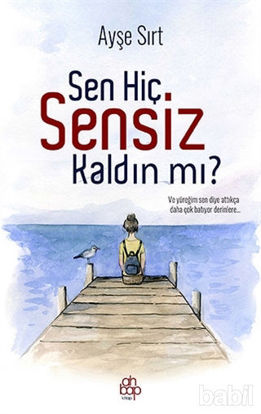 Picture of Sen Hiç Sensiz Kaldın mı?