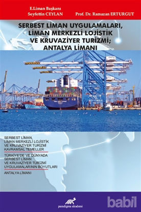 Picture of Serbest Liman Uygulamaları, Liman Merkezli Lojistik ve Kruvaziyer Turizmi; Antalya Limanı