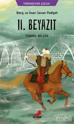 Picture of Barış ve İmarı Seven Padişah 2. Beyazıt