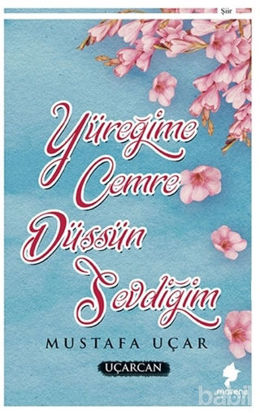 Picture of Yüreğime Cemre Düşsün Sevdiğim