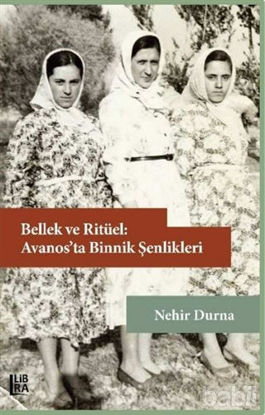 Picture of Bellek ve Ritüel: Avanos’ta Binnik Şenlikleri