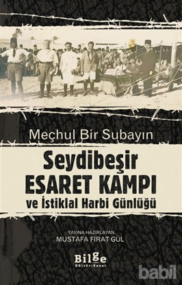 Picture of Meçhul Bir Subayın Seydibeşir Esaret Kampı ve İstiklal Harbi Günlüğü