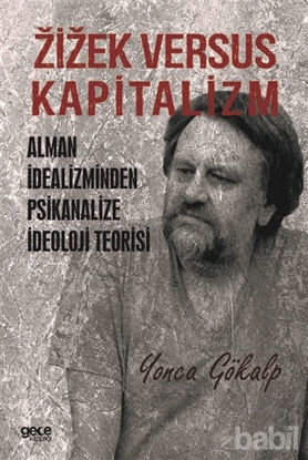 Picture of Zizek Versus Kapitalizm: Alman İdealizminden Psikanalize İdeoloji Teorisi