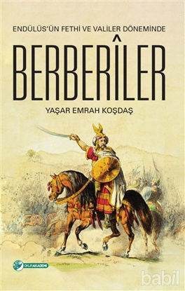 Picture of Endülüs'ün Fethi ve Valiler Döneminde Berberiler