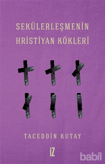 Picture of Sekülerleşmenin Hristiyan Kökleri